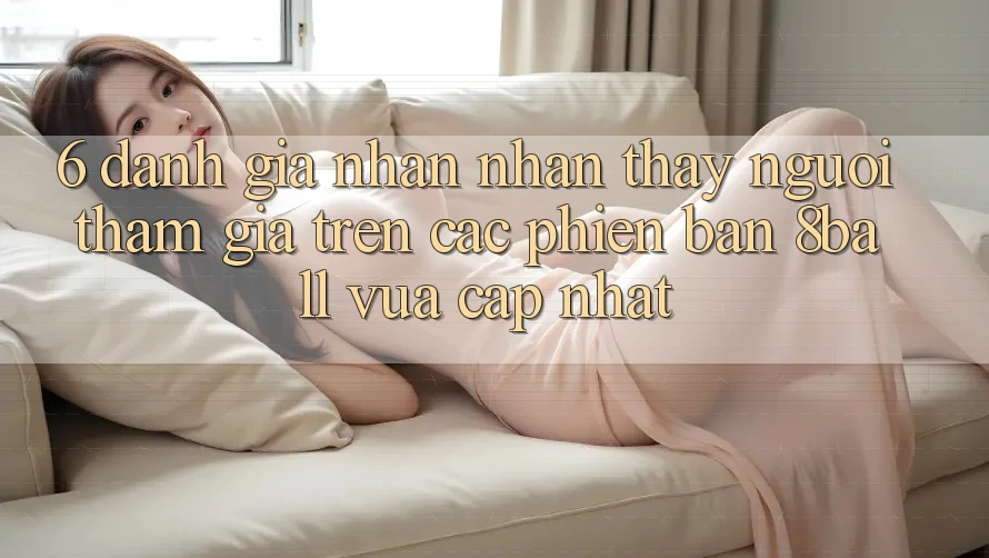 6. Đánh Giá Nhận nhận thấy Người tham gia Trên Các Phiên Bản 8ball Vừa cập nhật 6. Đánh Giá Nhận nhận thấy Người tham gia Trên Các Phiên Bản 8ball Vừa cập nhật