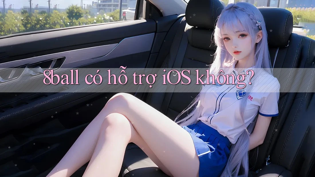 8ball có hỗ trợ iOS không?