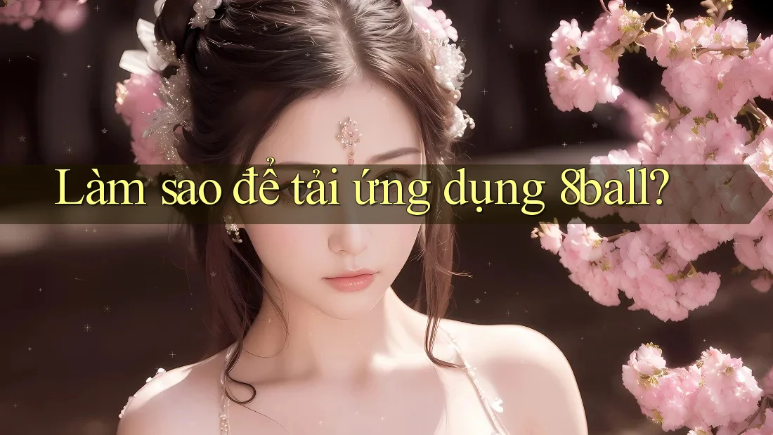 Làm sao để tải ứng dụng 8ball?