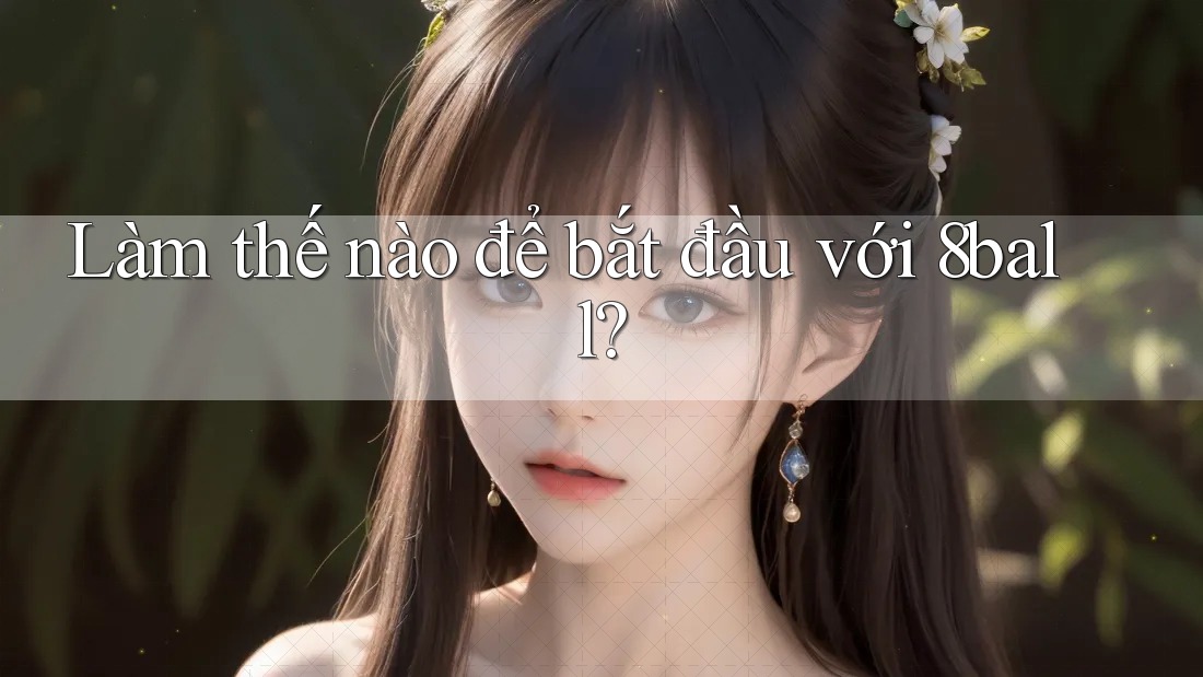 Làm thế nào để bắt đầu với 8ball? Làm thế nào để bắt đầu với 8ball?