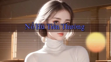nổ hũ Tiền thưởng
