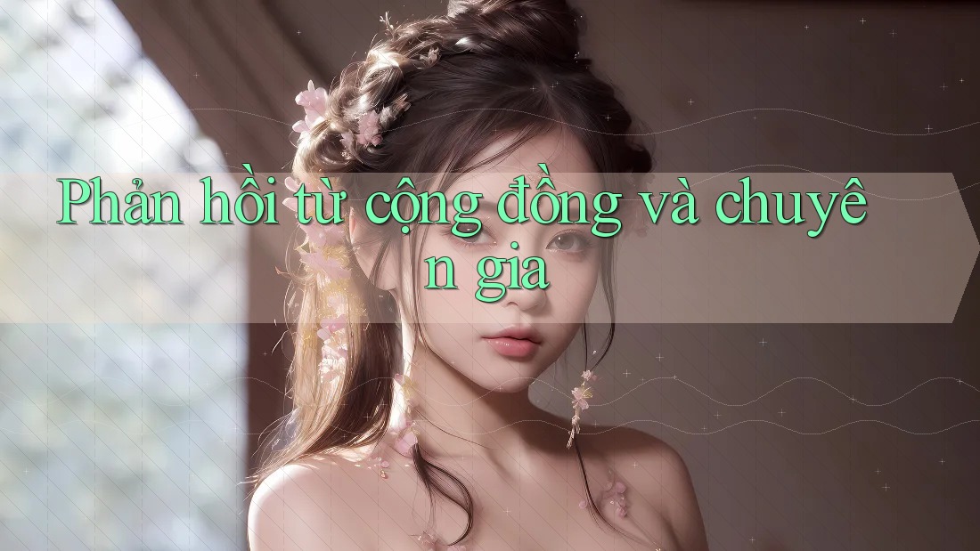 Phản hồi từ cộng đồng và chuyên gia