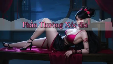 Phần thưởng Xóc đĩa