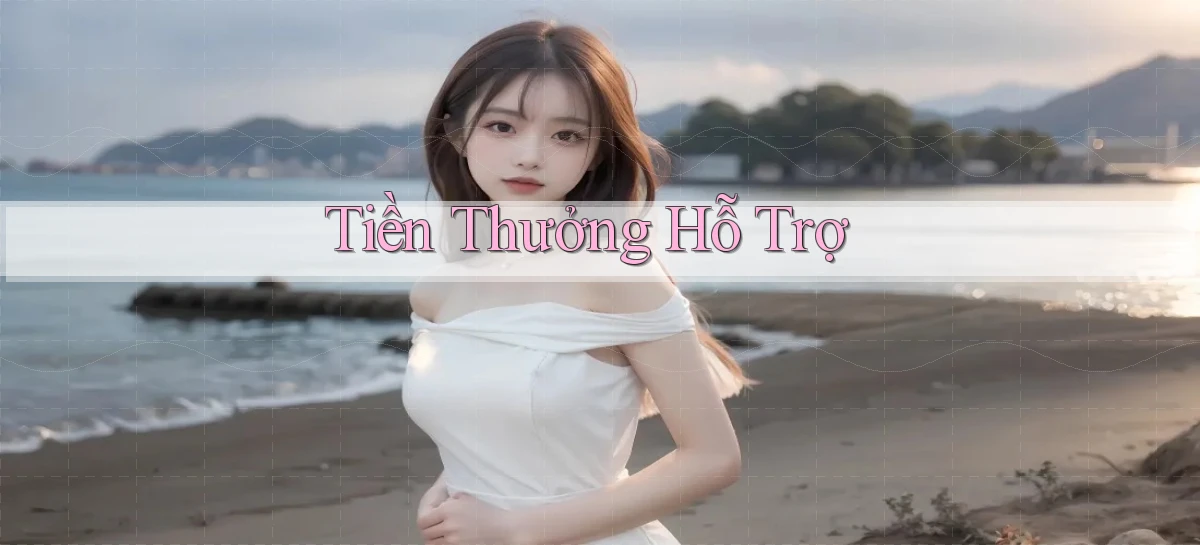 Tiền thưởng Hỗ trợ