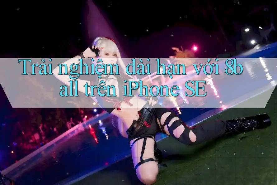 Trải nghiệm dài hạn với 8ball trên iPhone SE Trải nghiệm dài hạn với 8ball trên iPhone SE